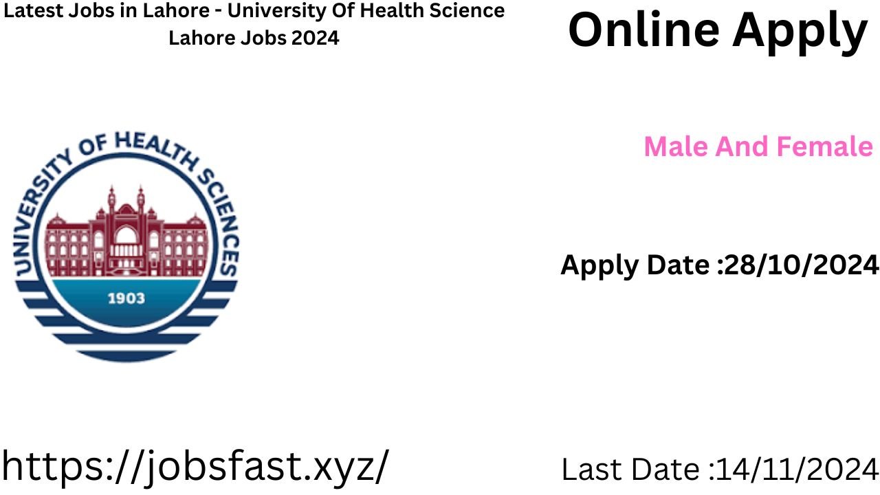 Latest Jobs in Lahore - University Of Health Science Lahore Jobs 2024