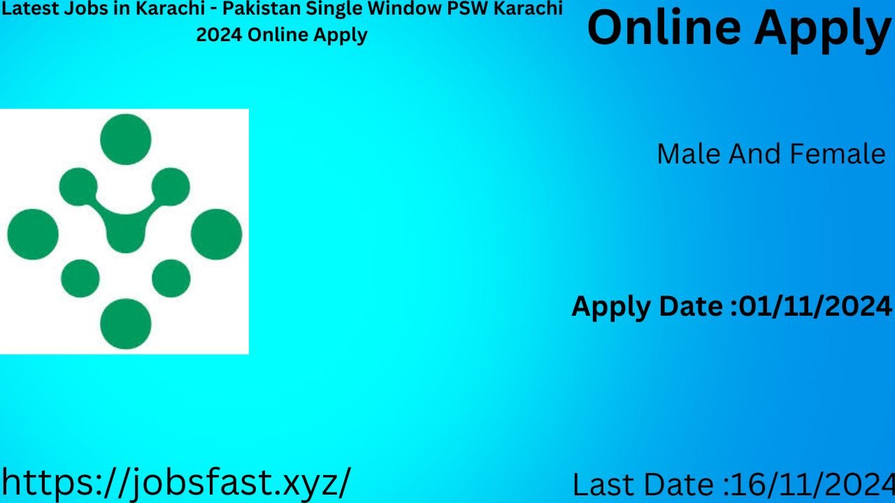 Latest Jobs in Karachi - Pakistan Single Window PSW Karachi 2024 Online Apply